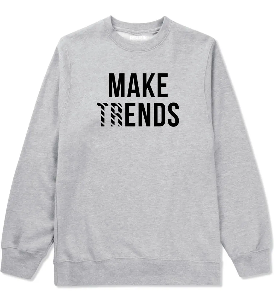 Make Trends Make Ends Crewneck Sweatshirt