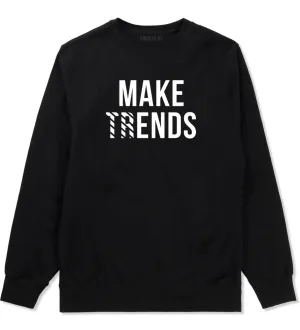 Make Trends Make Ends Crewneck Sweatshirt